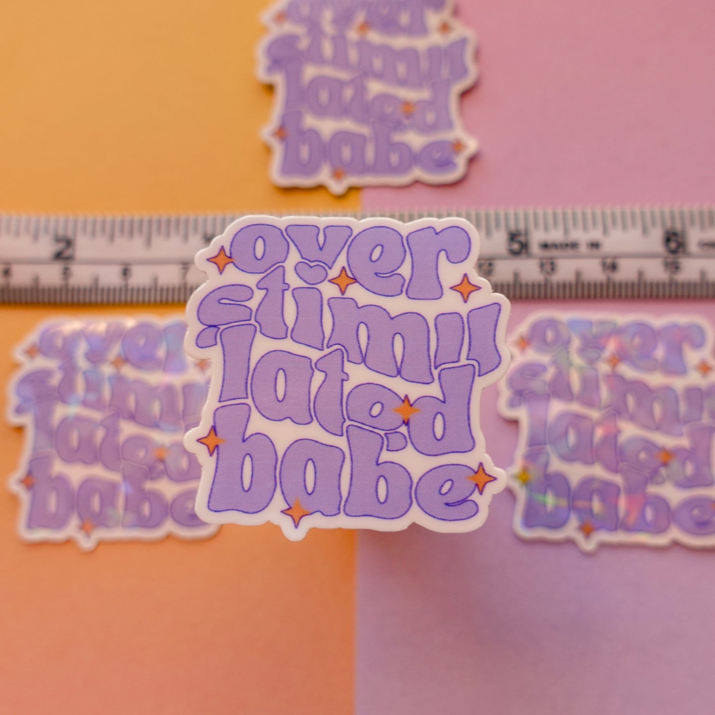 Over Stimulated Babe 3" + mini sticker