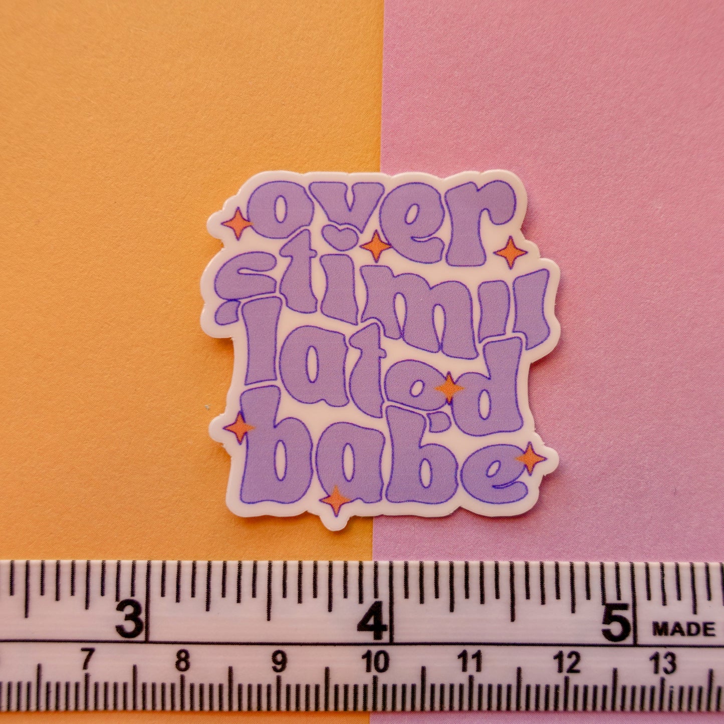 Over Stimulated Babe 3" + mini sticker